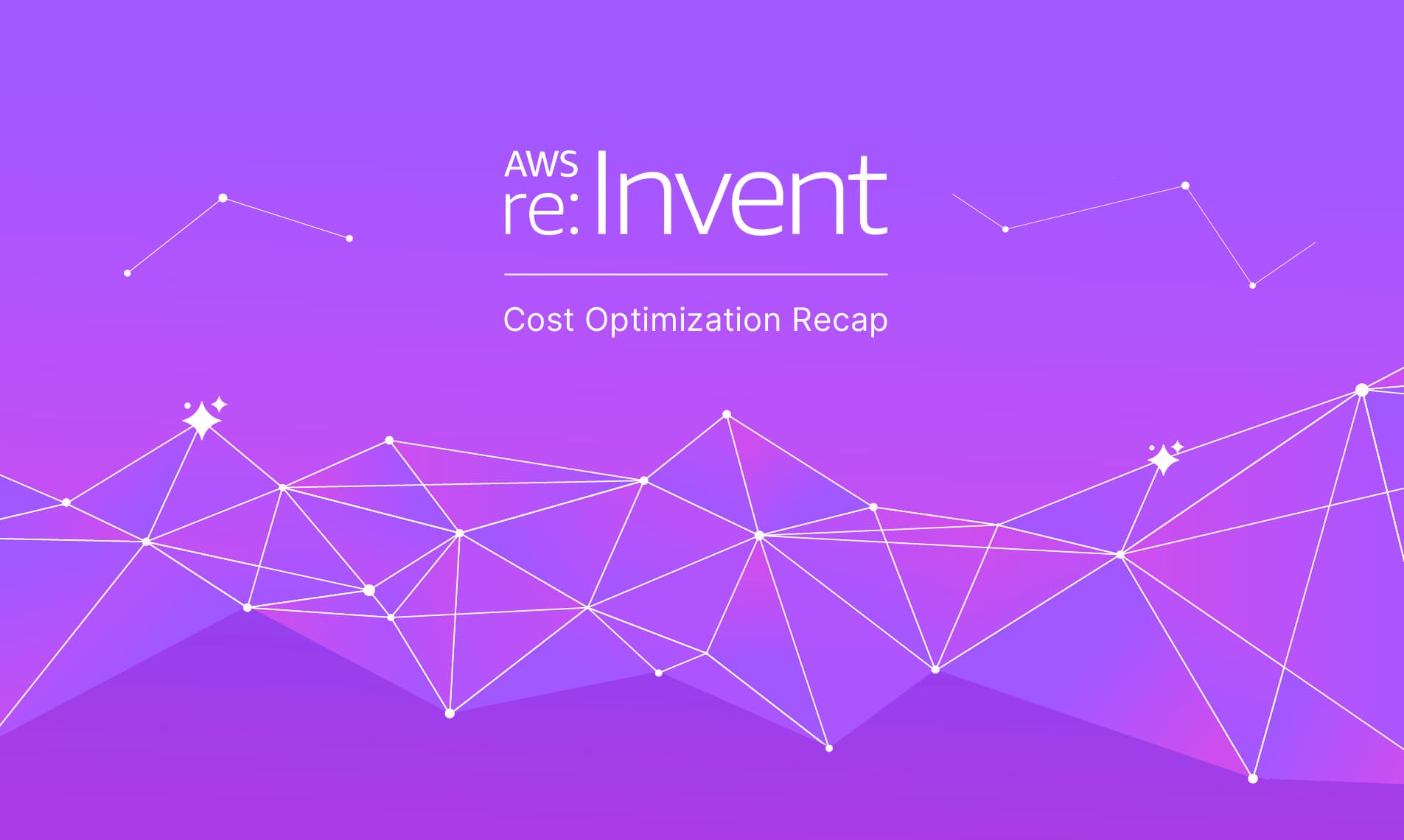 AWS Re:invent Cost Optimization Recap